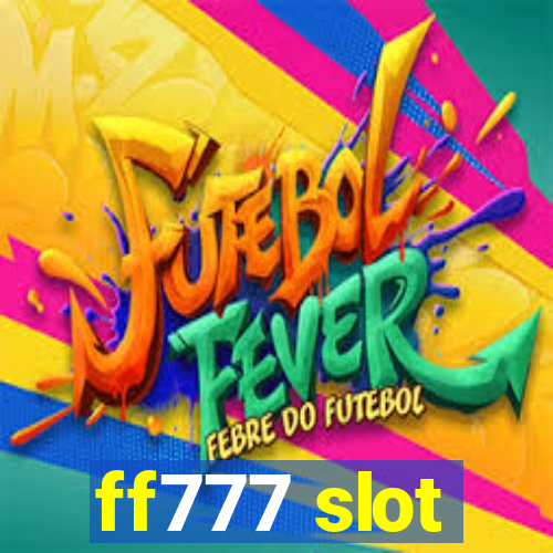 ff777 slot