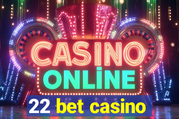 22 bet casino