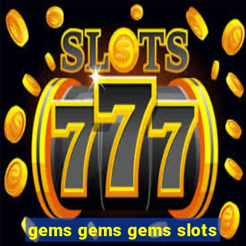 gems gems gems slots