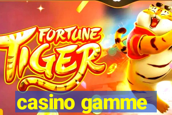 casino gamme