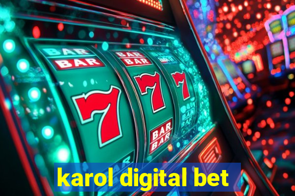 karol digital bet