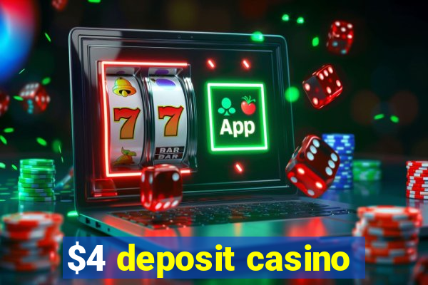 $4 deposit casino