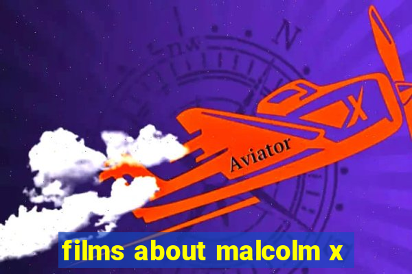 films about malcolm x