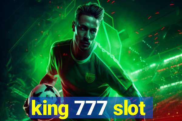 king 777 slot