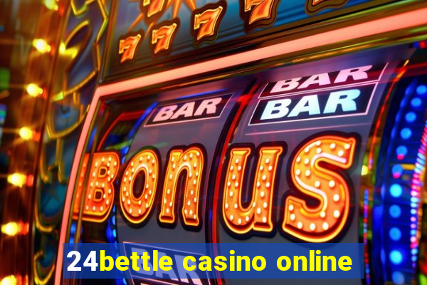 24bettle casino online