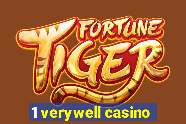 1 verywell casino