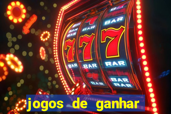 jogos de ganhar dinheiro de verdade slots