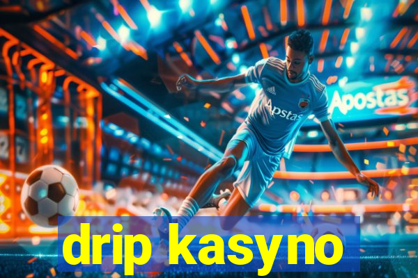 drip kasyno