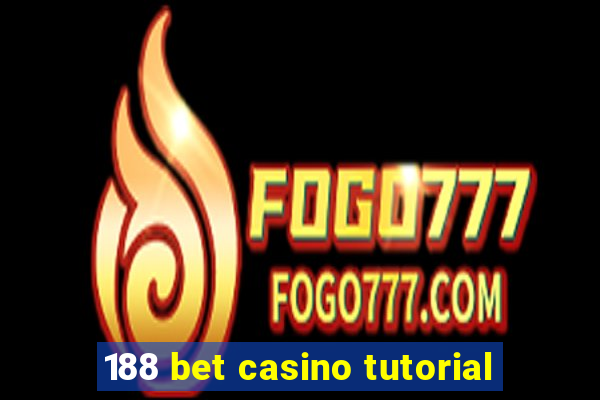 188 bet casino tutorial