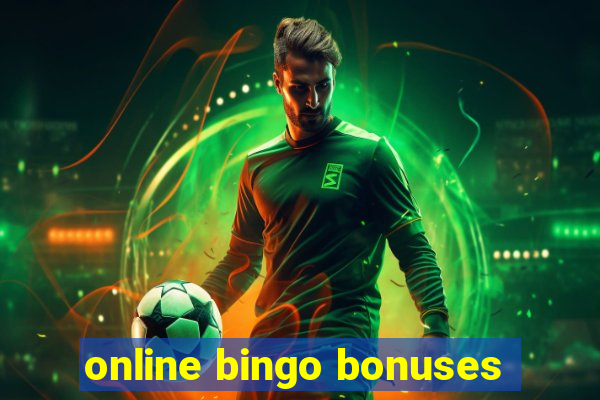 online bingo bonuses