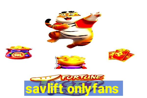 savlift onlyfans