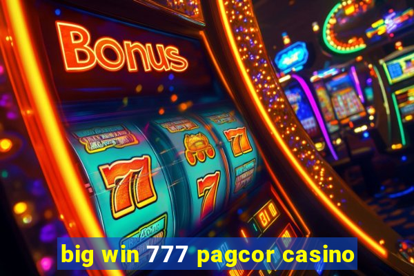 big win 777 pagcor casino