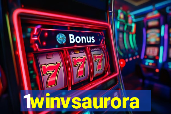 1winvsaurora