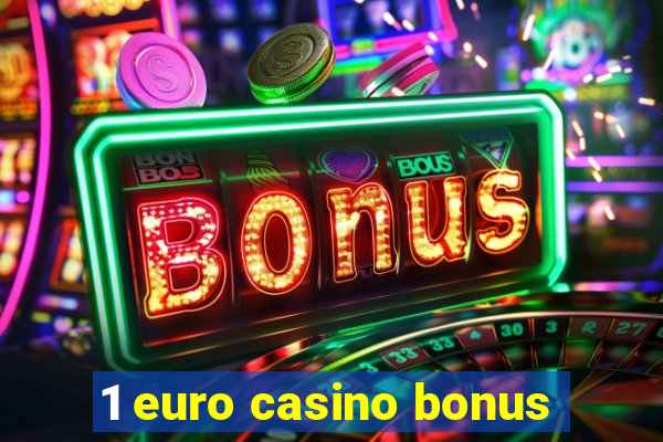 1 euro casino bonus