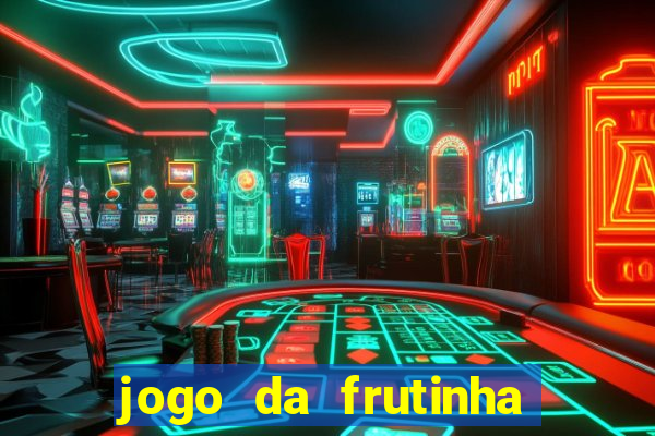 jogo da frutinha paga mesmo