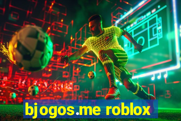 bjogos.me roblox