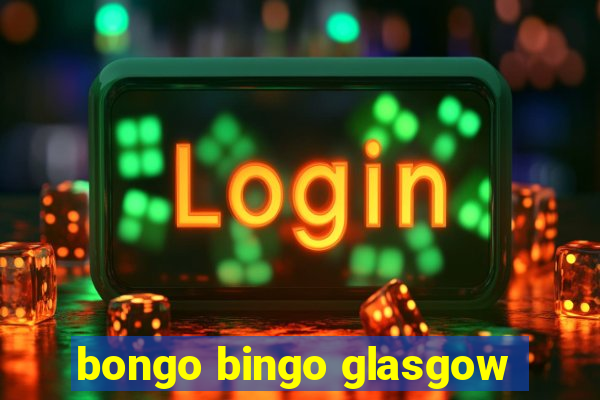 bongo bingo glasgow