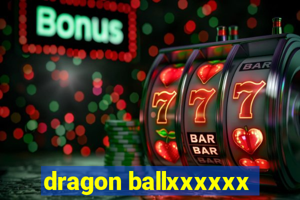 dragon ballxxxxxx