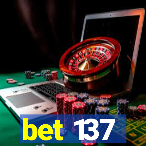 bet 137