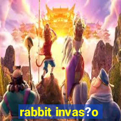 rabbit invas?o