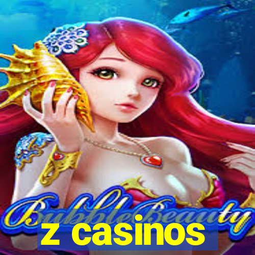 z casinos