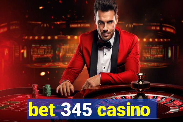 bet 345 casino