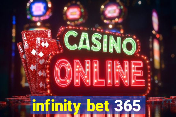 infinity bet 365