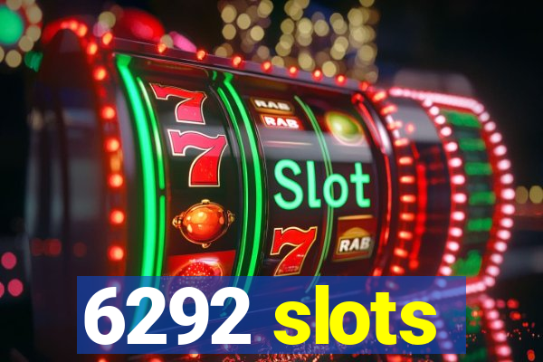 6292 slots