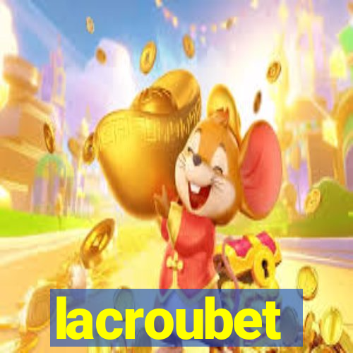 lacroubet