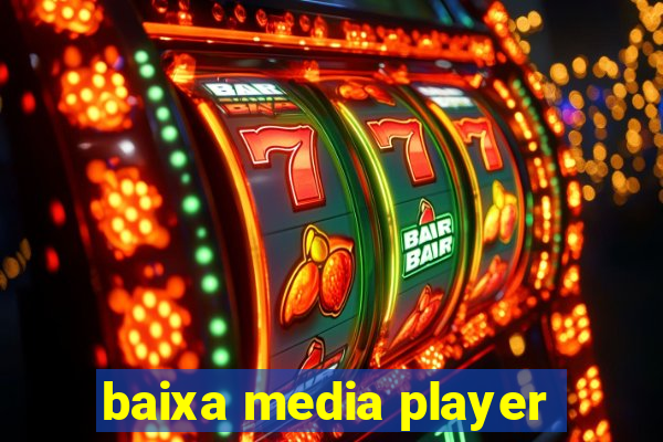 baixa media player