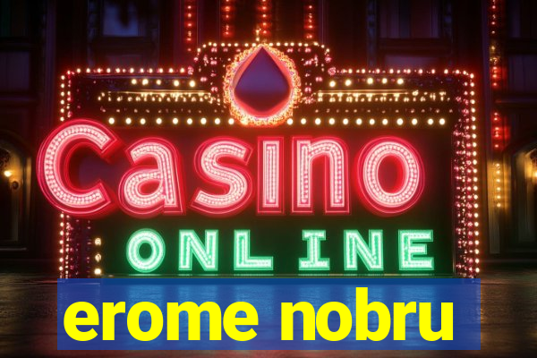 erome nobru