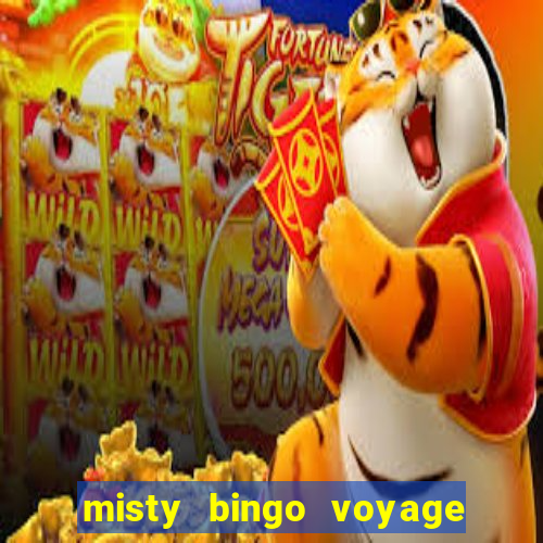 misty bingo voyage paga mesmo