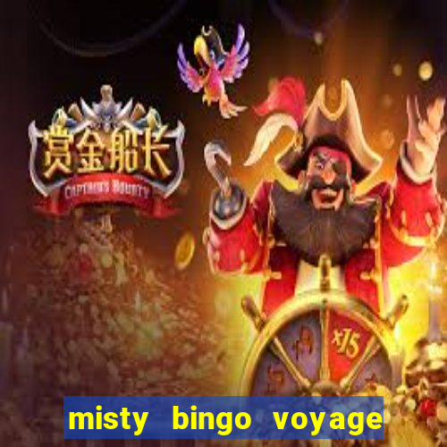 misty bingo voyage paga mesmo