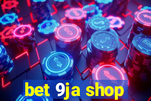 bet 9ja shop