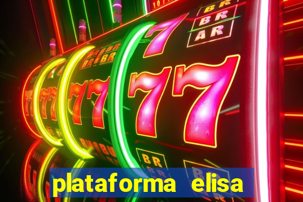 plataforma elisa bet é confiável