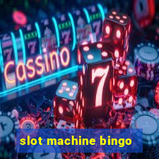 slot machine bingo