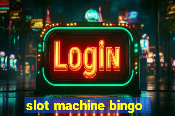 slot machine bingo