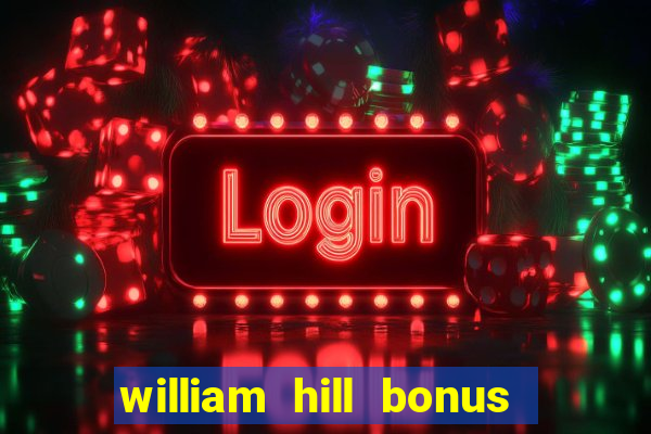 william hill bonus codes bingo