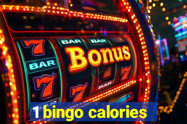 1 bingo calories