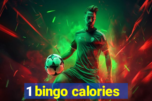 1 bingo calories