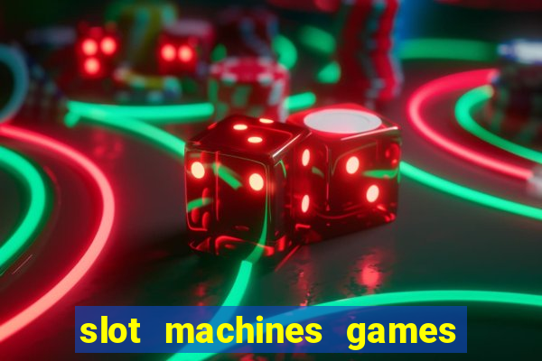 slot machines games for pc