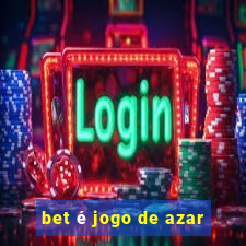 bet é jogo de azar