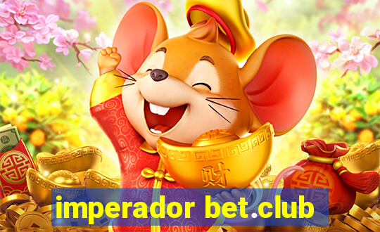 imperador bet.club