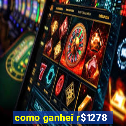 como ganhei r$1278