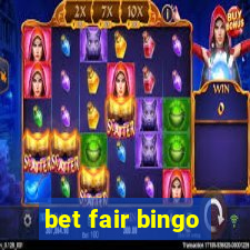 bet fair bingo