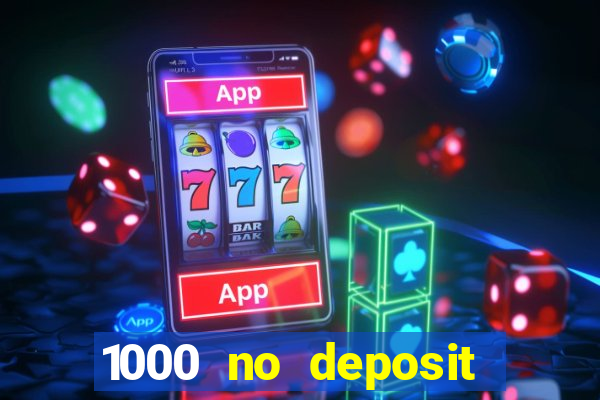 1000 no deposit bonus casino 2019