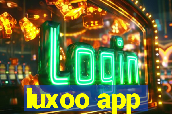 luxoo app