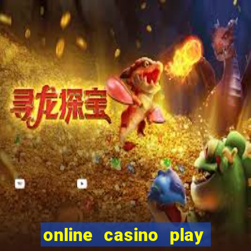 online casino play with real money