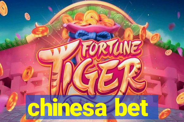 chinesa bet