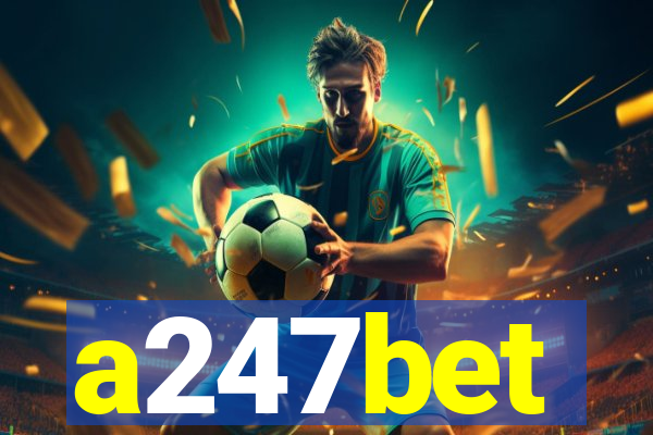 a247bet